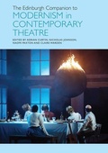 Cover: The Edinburgh Companion to Modernism in Contemporary Theatre - Edinburgh University Press