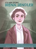 Cover: It's Her Story Irena Sendler a Graphic Novel - Phoenix International Publications, Incorporated