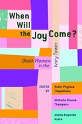 Cover: When Will the Joy Come? - University of Massachusetts Press
