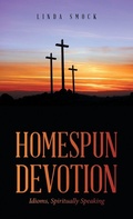 Cover: Homespun Devotion - WestBow Press