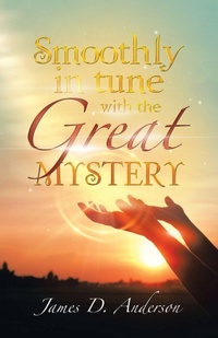 Enlarge image Cover: Smoothly in Tune with the Great Mystery - iUniverse