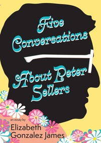 Abbildung von: Five Conversations About Peter Sellers - Texas Review Press