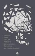 Cover: The Dark Posthuman - Punctum Books