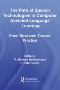 Cover: The Path of Speech Technologies in Computer Assisted Language Learning - Routledge
