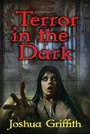 Cover: Terror in the Dark - Joshua Griffith