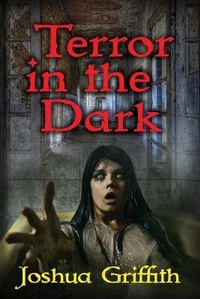 Enlarge image Cover: Terror in the Dark - Joshua Griffith