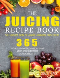 Abbildung von: The Juicing Recipe Book - Britty Phynch