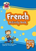 Cover: French Activity Book for Ages 5-7 (with Online Audio) - Coordination Group Publications Ltd (CGP)