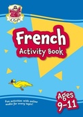 Cover: French Activity Book for Ages 9-11 (with Online Audio) - Coordination Group Publications Ltd (CGP)