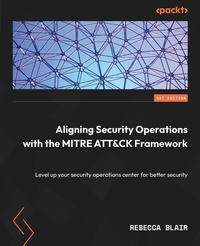 Abbildung von: Aligning Security Operations with the MITRE ATT&CK Framework - De Gruyter