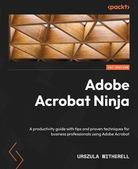 Enlarge image Cover: Adobe Acrobat Ninja - Packt Publishing