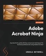 Cover: Adobe Acrobat Ninja - Packt Publishing