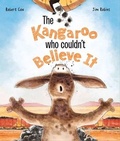 Cover: The Kangaroo Who Couldn't Believe It - Redback Publishing