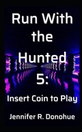 Cover: Run With the Hunted 5 - Bravado Books