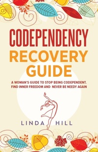 Enlarge image Cover: Codependency Recovery Guide - Peak Publish LLC