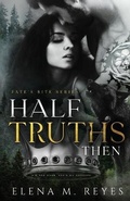Cover: Half Truths - Elena M. Reyes