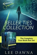 Cover: Beller Ties - The Complete Four-Book Romantic Suspense Collection - LeeDawna Books, Inc.