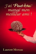 Cover: J'ai Peut-etre mange mon meilleur ami ! - Publie Independamment