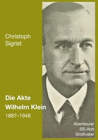 Abbildung von: Die Akte Wilhelm Klein 1887-1948 - BoD - Books on Demand