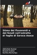 Cover: Stima dei flavonoidi e dei fenoli nell'estratto di foglie di Saraca Asoca - Edizioni Sapienza