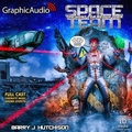 Cover: Space Team 12: The Hunt for Reduk Topa [Dramatized Adaptation] - Graphic Audio