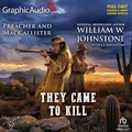 Cover: They Came to Kill [Dramatized Adaptation] - Graphic Audio