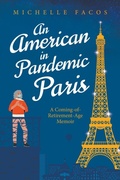Cover: An American in Pandemic Paris. A Coming-of-Retirement-Age Memoir - Pouthier Press