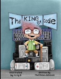 Enlarge image Cover: The King of Code - Izzybbooks