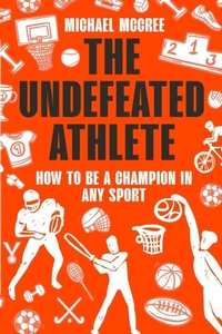 Abbildung von: The Undefeated Athlete - Michael McCree