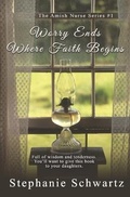 Cover: Worry Ends Where Faith Begins - Satin Romance
