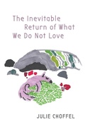 Cover: The Inevitable Return of What We Do Not Love - Finishing Line Press