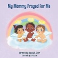Cover: My Mommy Prayed For Me - Donna S. Scott