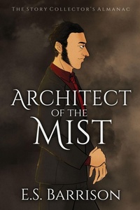 Enlarge image Cover: Architect of the Mist - E.S. Barrison