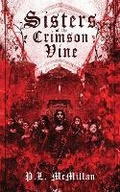 Cover: Sisters of the Crimson Vine - Timber Ghost Press