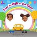 Cover: Dare to Walk in Our Shoes - Pen's Touch, LLC