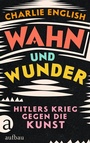 Cover: Wahn und Wunder - Aufbau