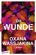 Cover: Die Wunde - Blumenbar