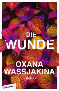 Abbildung von: Die Wunde - Blumenbar
