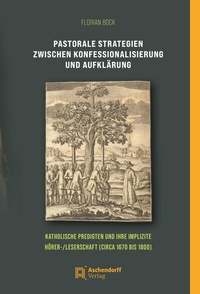 Abbildung von: Pastorale Strategien zwischen Konfessionalisierung und Aufklärung - Aschendorff