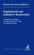 Abbildung von: Kapitalmarkt und kollektiver Rechtsschutz - Symposium in Gedenken an Andreas Tilp - - C.H.BECK