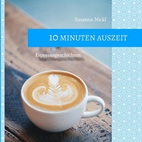 Abbildung von: 10 Minuten Auszeit - lustige und unterhaltsame Kurzgeschichten zum Durchschnaufen - tredition