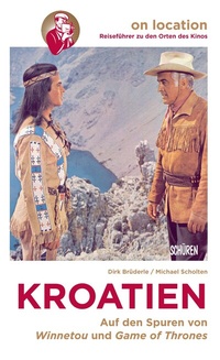 Abbildung von: Orte des Kinos - Auf den Spuren von Winnetou und Game of Thrones in Kroatien - Schüren Verlag GmbH