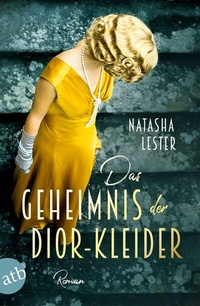 Abbildung von: Das Geheimnis der Dior-Kleider - Aufbau Taschenbuch