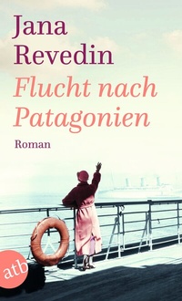 Abbildung von: Flucht nach Patagonien - Aufbau Taschenbuch