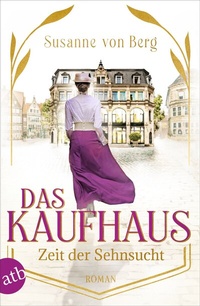 Abbildung von: Das Kaufhaus - Zeit der Sehnsucht - Aufbau Taschenbuch
