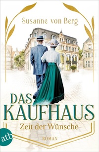 Abbildung von: Das Kaufhaus - Zeit der Wünsche - Aufbau Taschenbuch