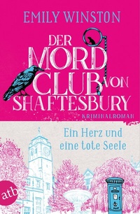Abbildung von: Der Mordclub von Shaftesbury - Ein Herz und eine tote Seele - Aufbau Taschenbuch