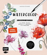 Abbildung von: Watercolor - Florale Motive aus Wiese, Wald & Garten mit Aquarell und Fineliner - Edition Michael Fischer / EMF Verlag