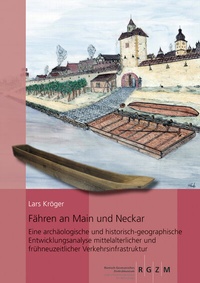 Abbildung von: Fähren an Main und Neckar - Leibniz-Zentrum für Archäologie (LEIZA)