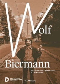 Abbildung von: Wolf Biermann - Christoph Links Verlag